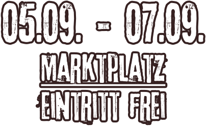 05.09. - 07.09. Marktplatz Eintritt frei
